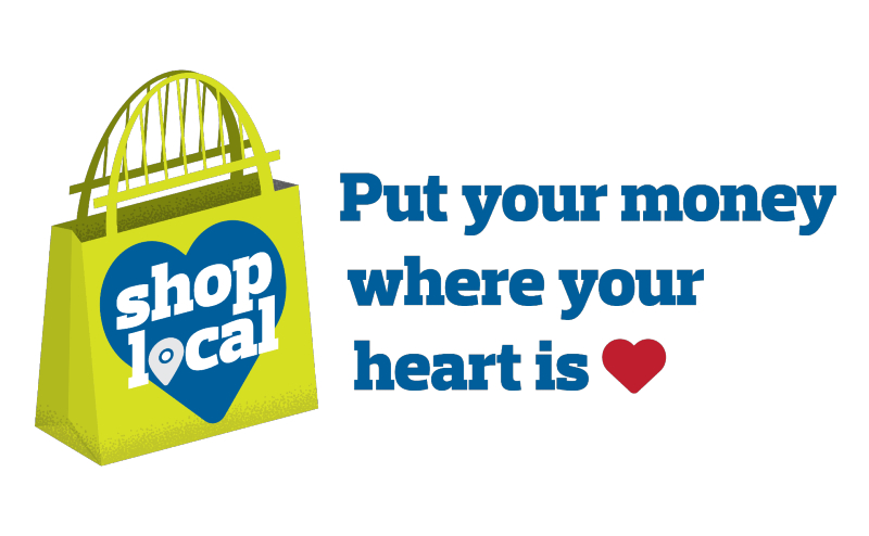 Shop Local - Put your money where your heart is